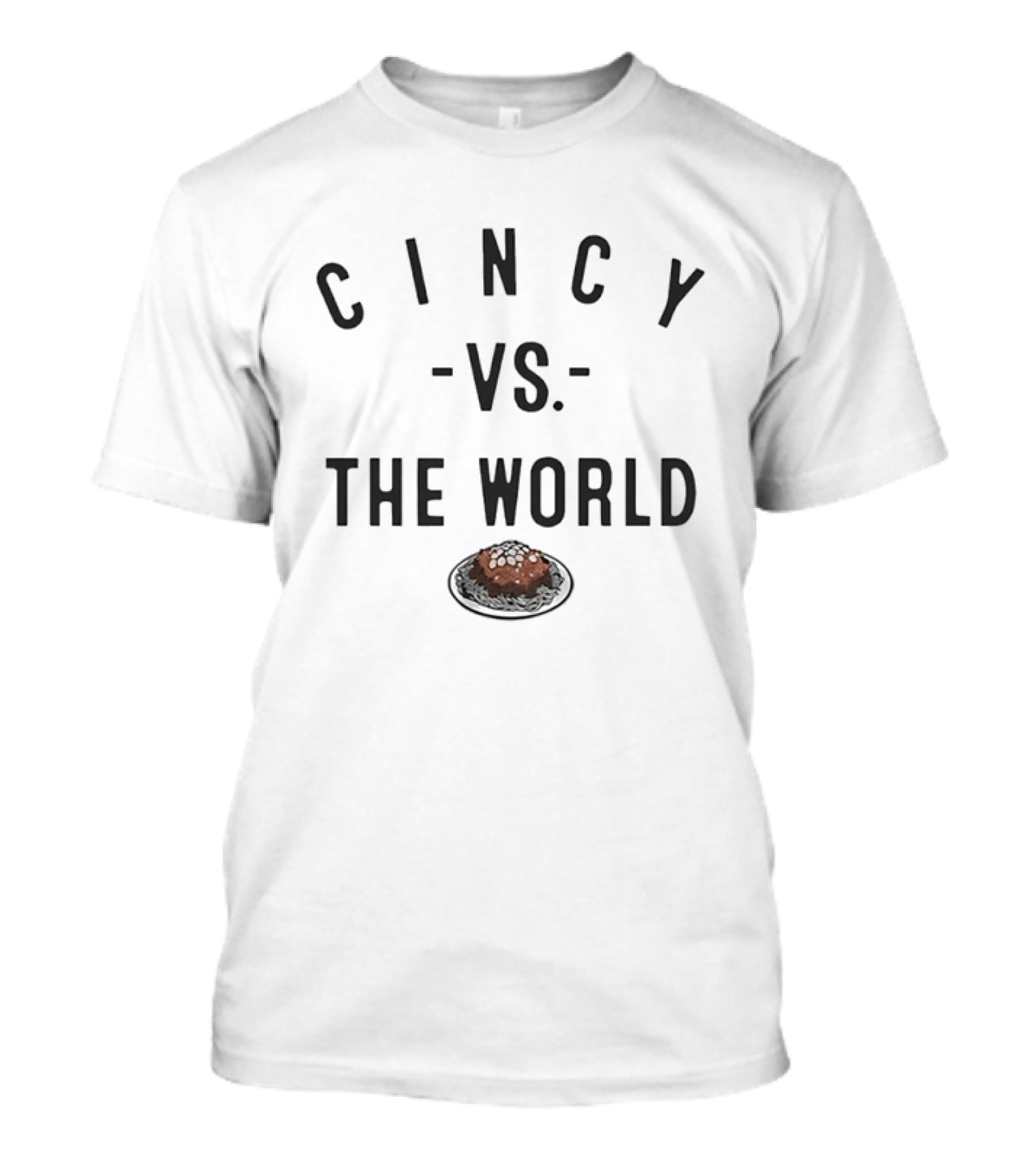Cincy Vs The World Cincinnati Chili Skyline Bowl T-Shirt