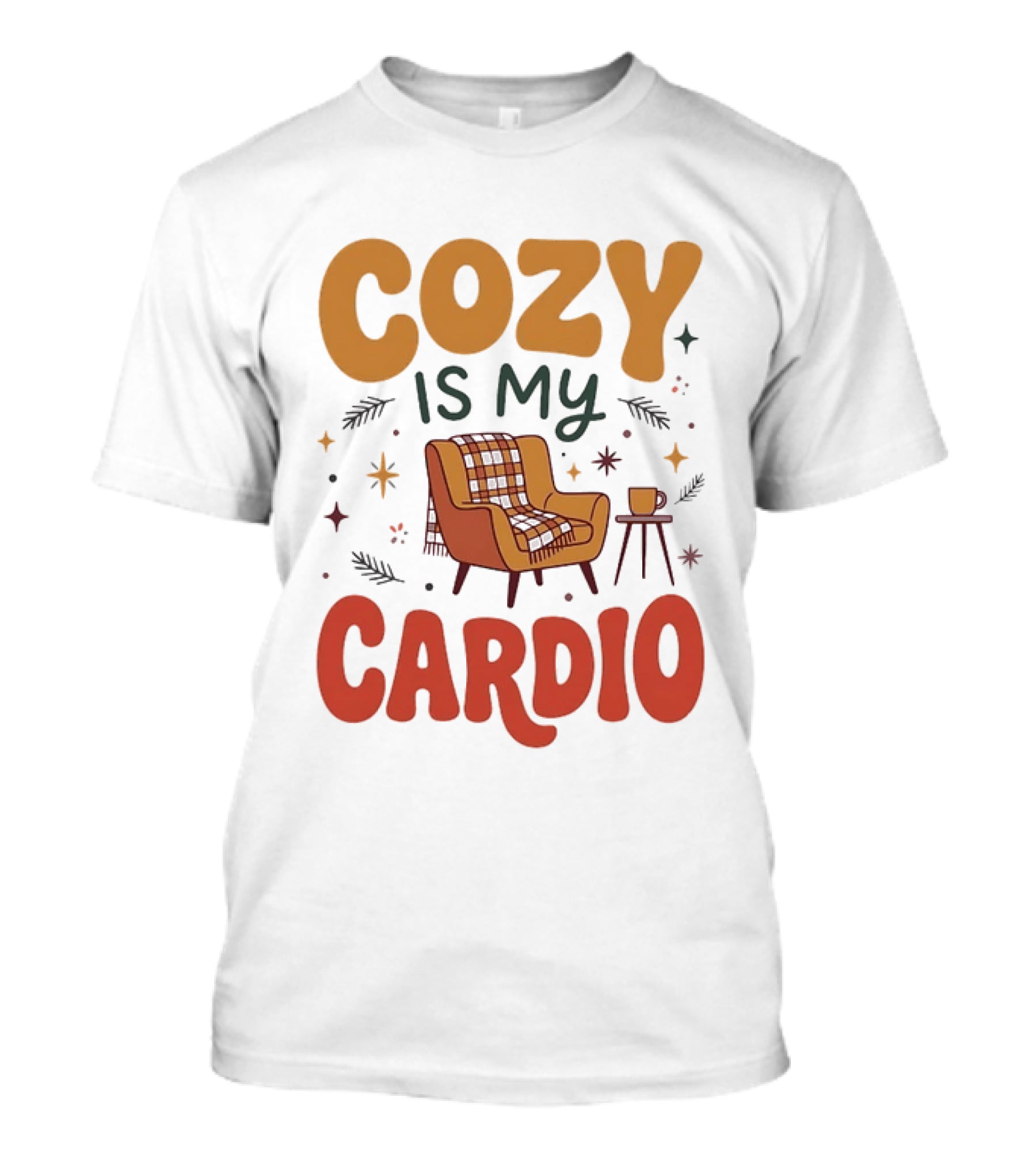 Cozy Is My Cardio Lazy Relaxing Homebody Chair With Blanket And Coffee T-Shirt