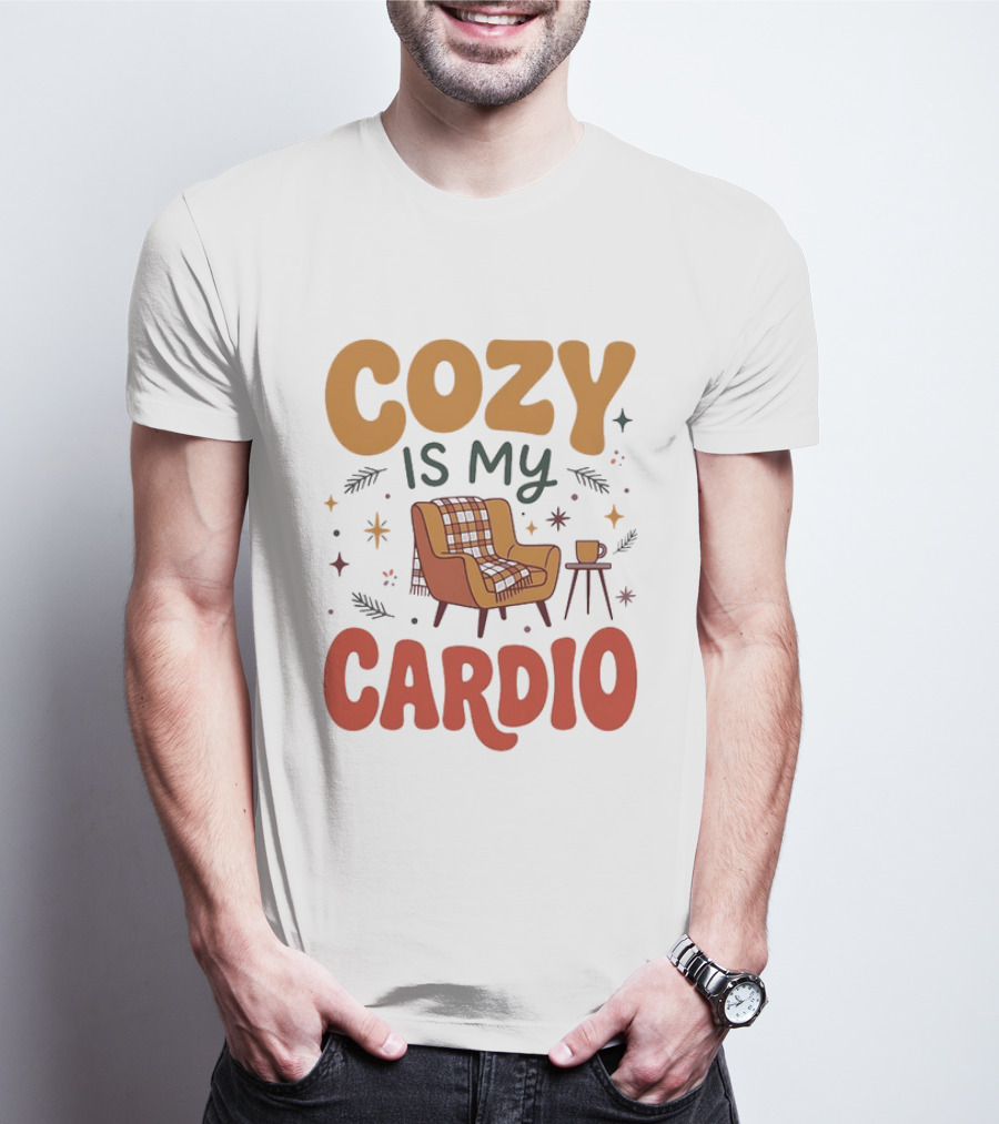 Cozy Is My Cardio Lazy Relaxing Homebody Chair With Blanket And Coffee T-Shirt