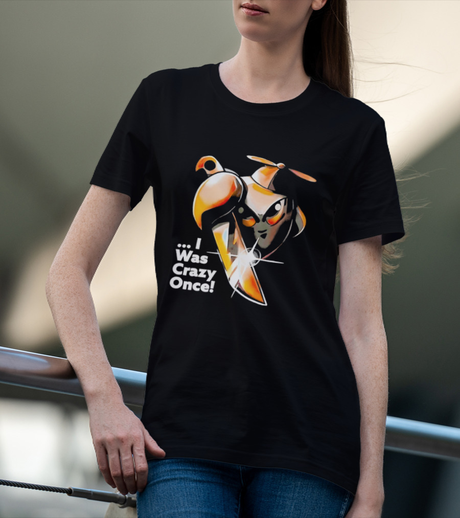 Runaway Robots I Was Crazy Once Meme Internet Culture Viral T-Shirt