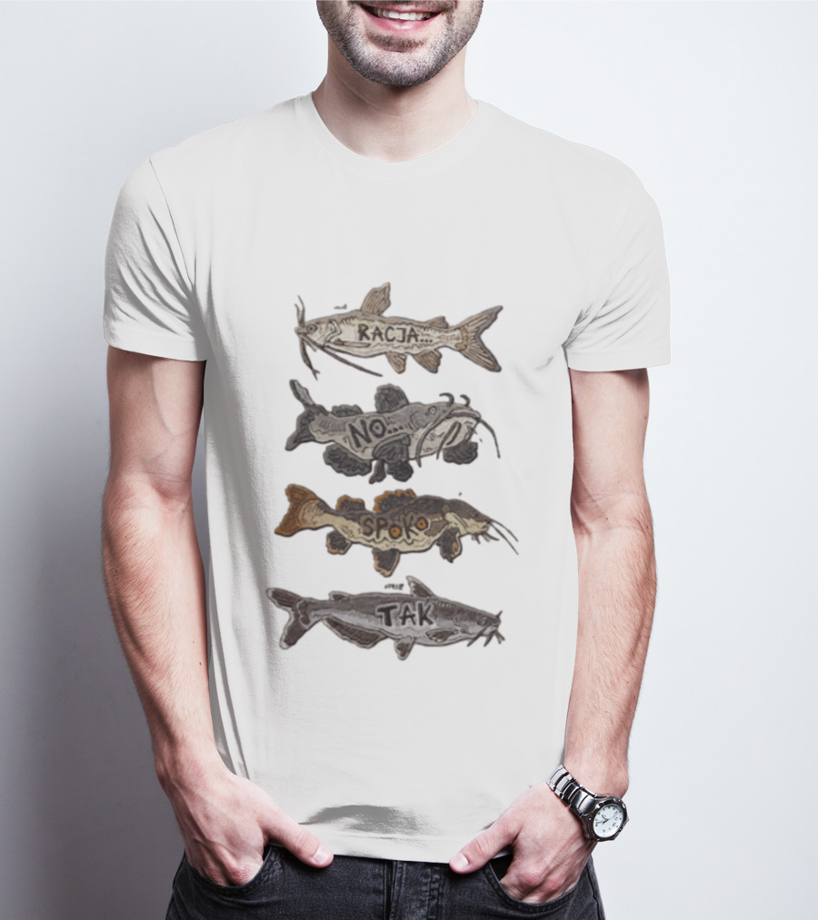 W Sumie Racja No W Sumie Spoko Tak Four Catfish T-Shirt