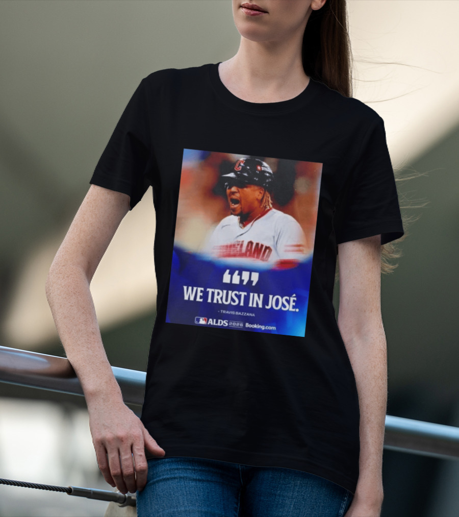 José Ramírez Cleveland Guardians We Trust In José Travis Bazzana ALDS 2026 T-Shirt
