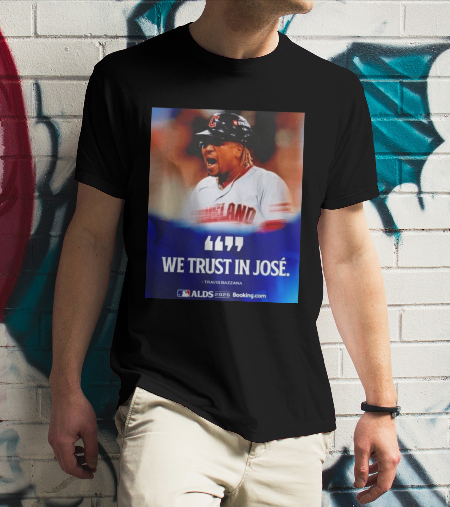 José Ramírez Cleveland Guardians We Trust In José Travis Bazzana ALDS 2026 T-Shirt