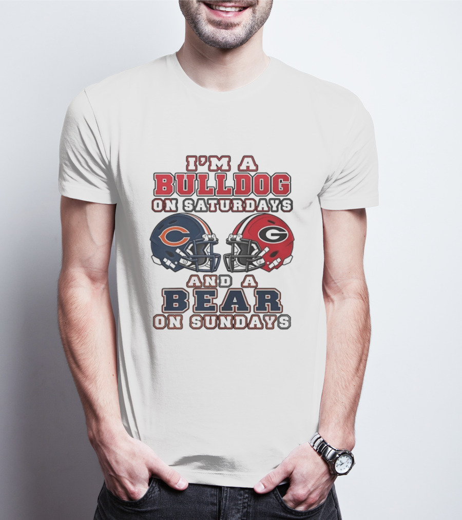 I'm A Bulldog On Saturdays Georgia Chicago Bears On Sundays T-Shirt