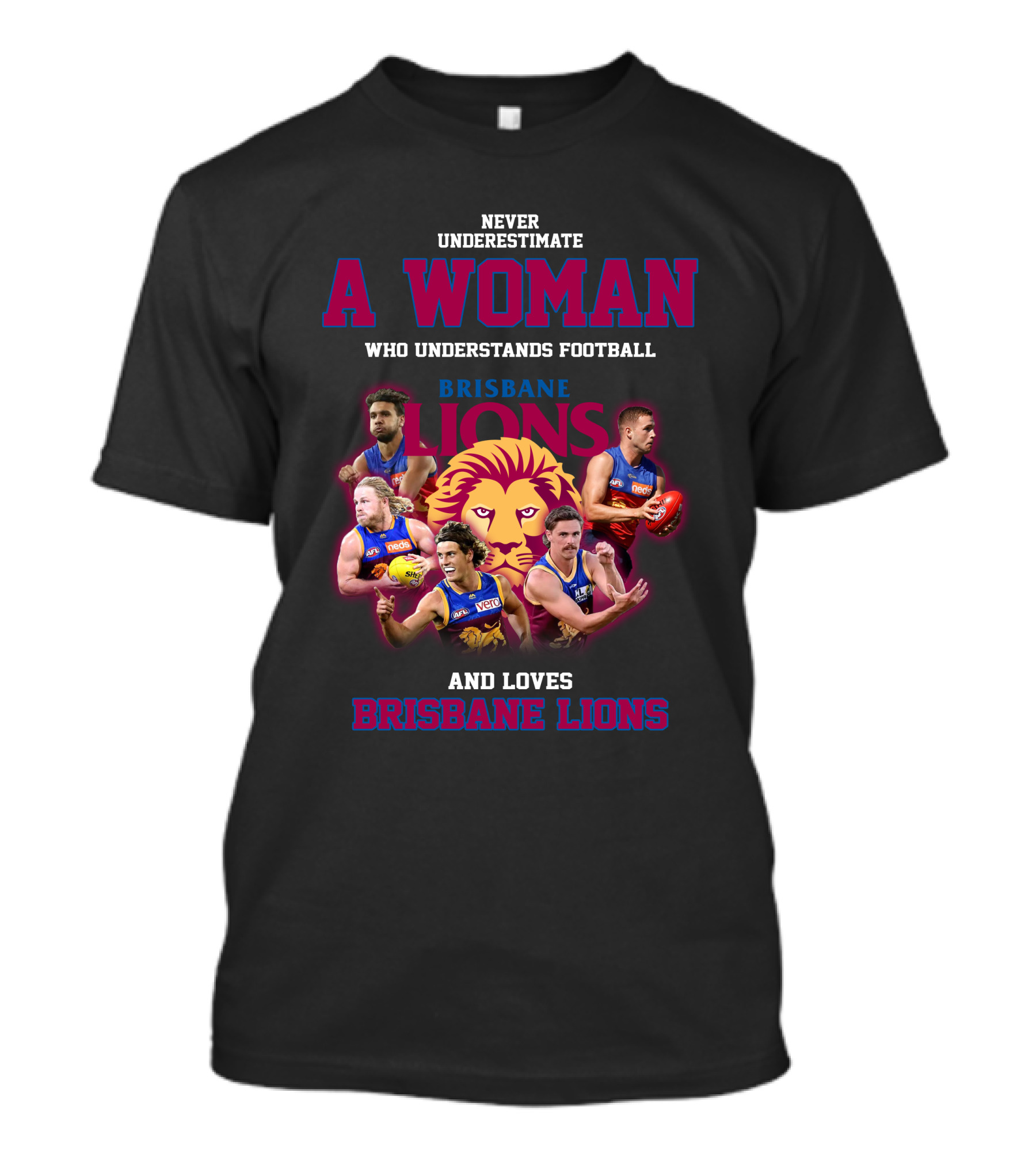 Never Underestimate A Woman Who Understands Football And Loves Brisbane Lions T-Shirt