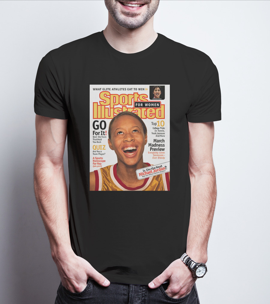 Sports Illustrated For Women Go For It Is She The Next Michael Jordan March Madness Preview T-Shirt