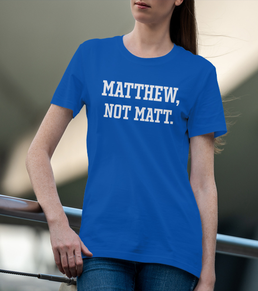 Matthew Not Matt Kelly Stafford Jourdan Rodrigue Blue T-Shirt