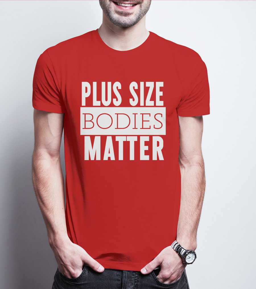 Plus Size Bodies Matter Big Mama Sandy Empowerment Message T-Shirt