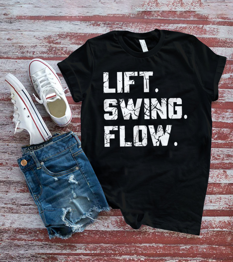 Lift Swing Flow Stephanie Wilkens Critical Mass Fitness Motivation T-Shirt