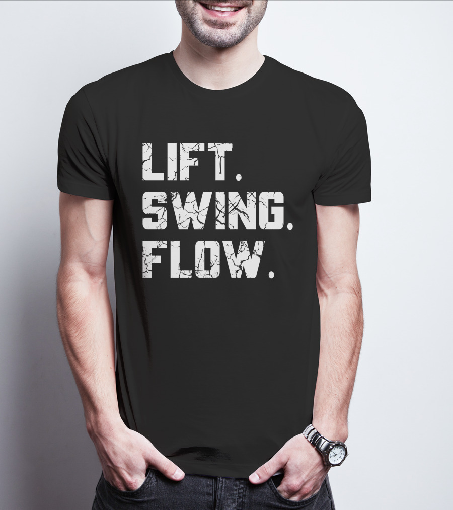 Lift Swing Flow Stephanie Wilkens Critical Mass Fitness Motivation T-Shirt