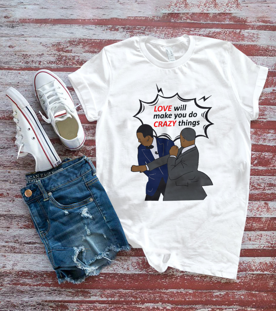 Will Smith Apologizes Chris Rock Love Will Make You Do Crazy Things Comic T-Shirt