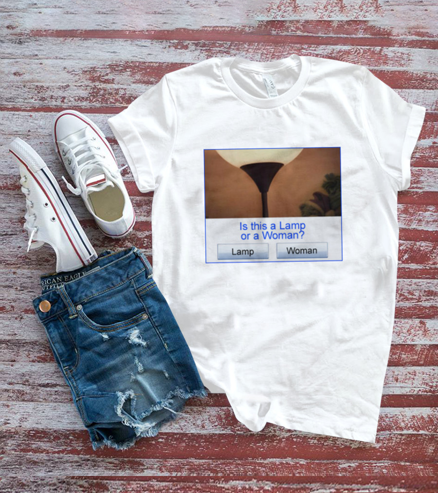 Is This A Lamp Or A Woman? T-Shirt