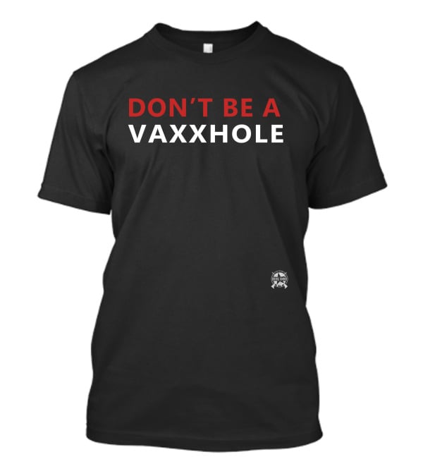 DON'T BE A VAXXHOLE Stormtrooper Helmet T-Shirt