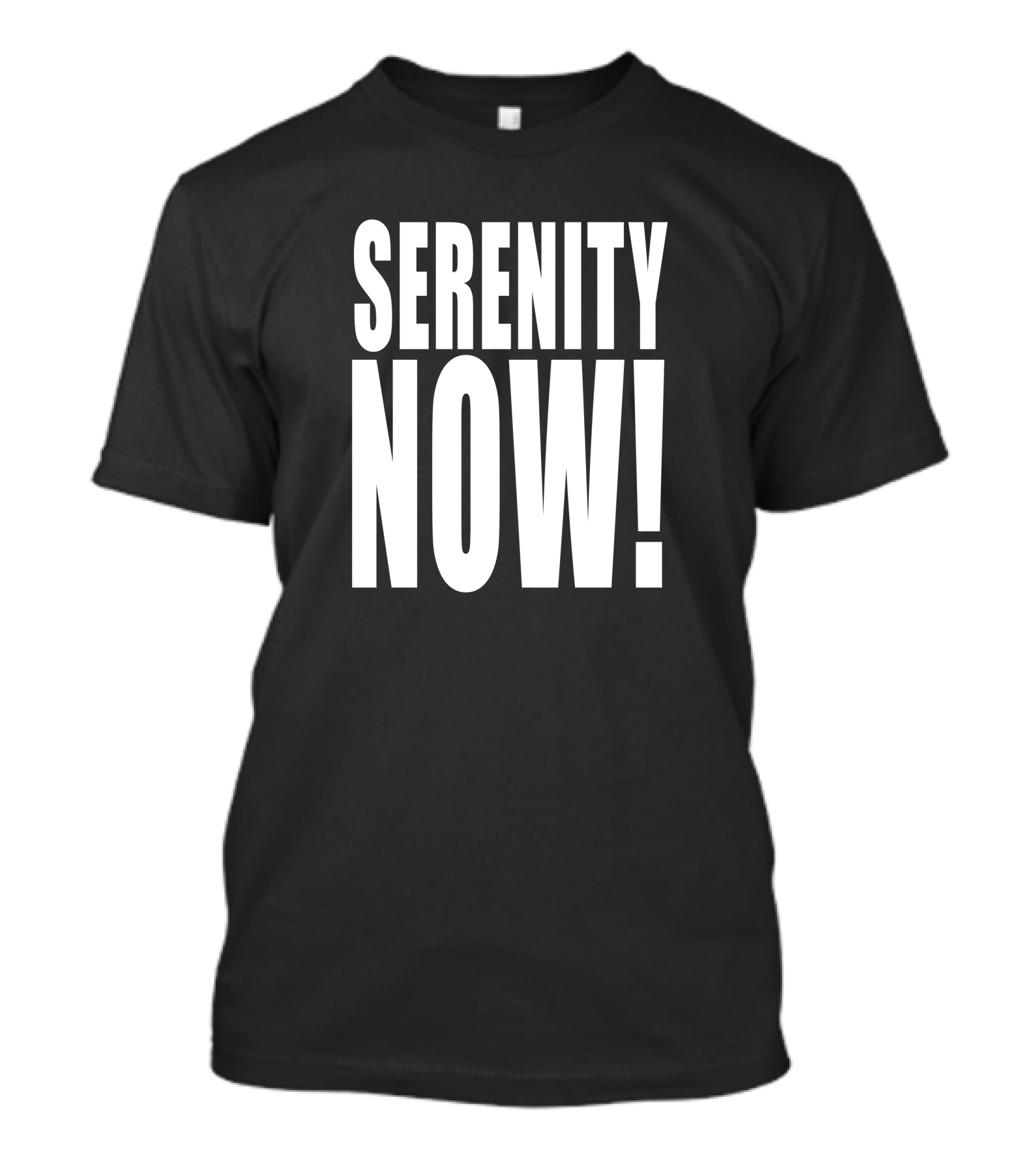 Homage Merch Serenity Now Iconic Phrase Bold Typography T-Shirt
