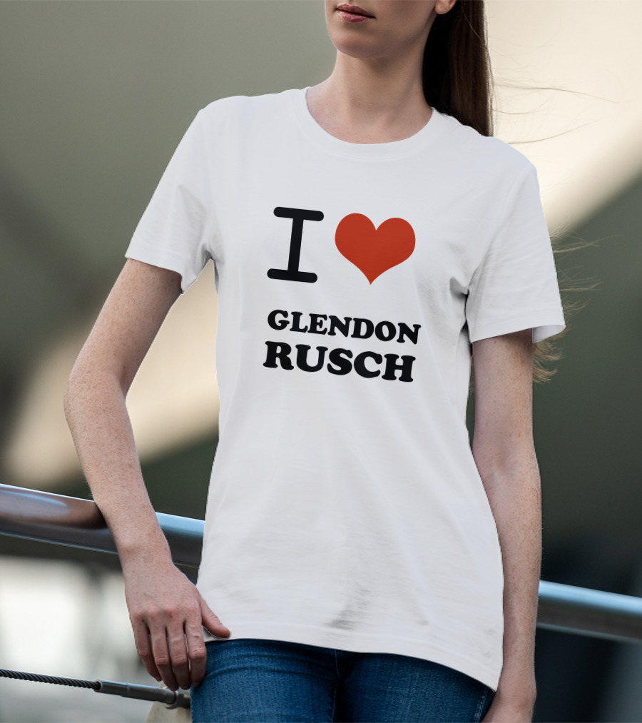 I Heart Glendon Rusch Fan Appreciation T-Shirt