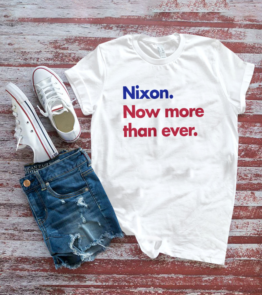 Nixon Now More Than Ever Campaign T-Shirt