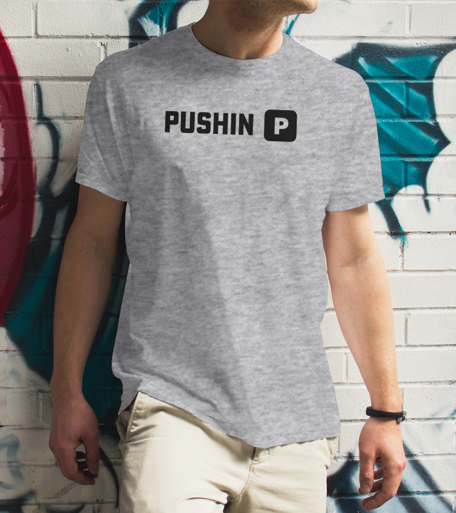 Pushin' P T-Shirt