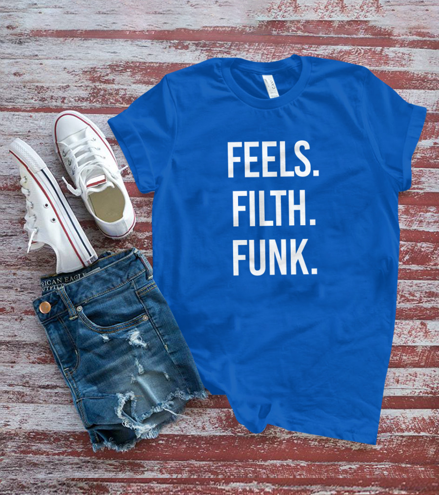 Trivecta Feels Filth Funk Merch T-Shirt