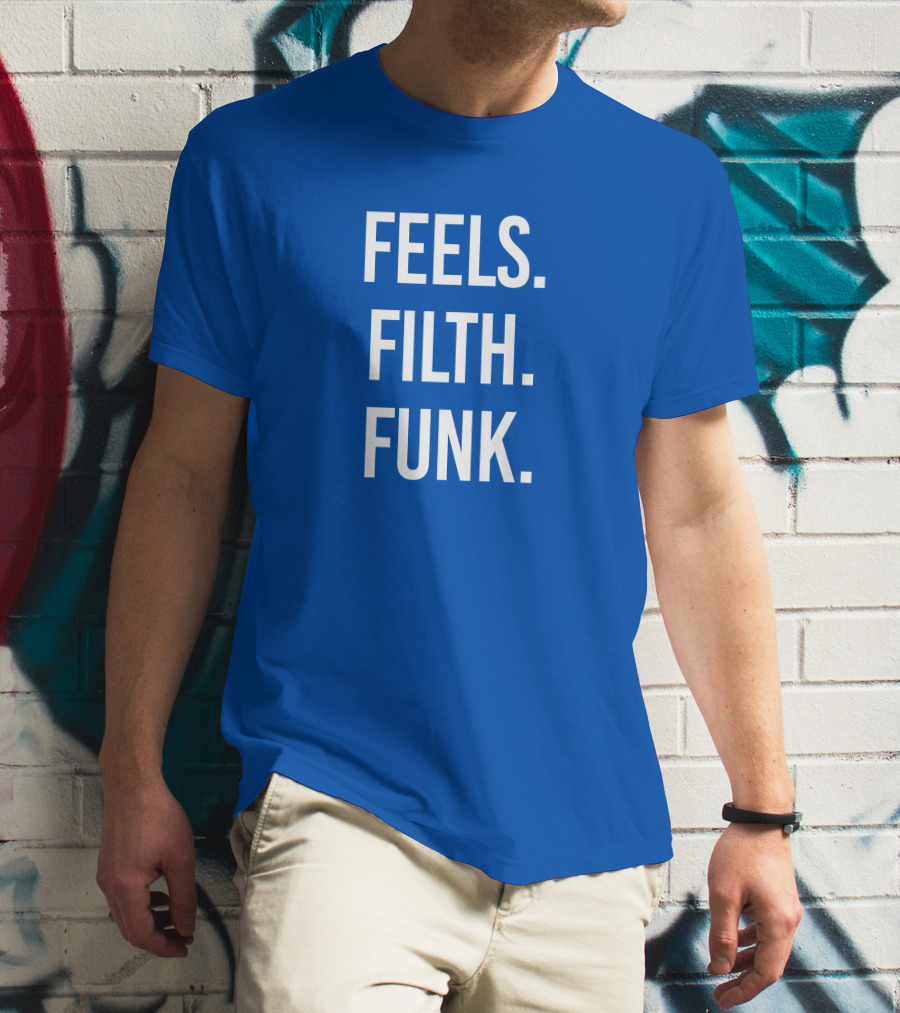 Trivecta Feels Filth Funk Merch T-Shirt