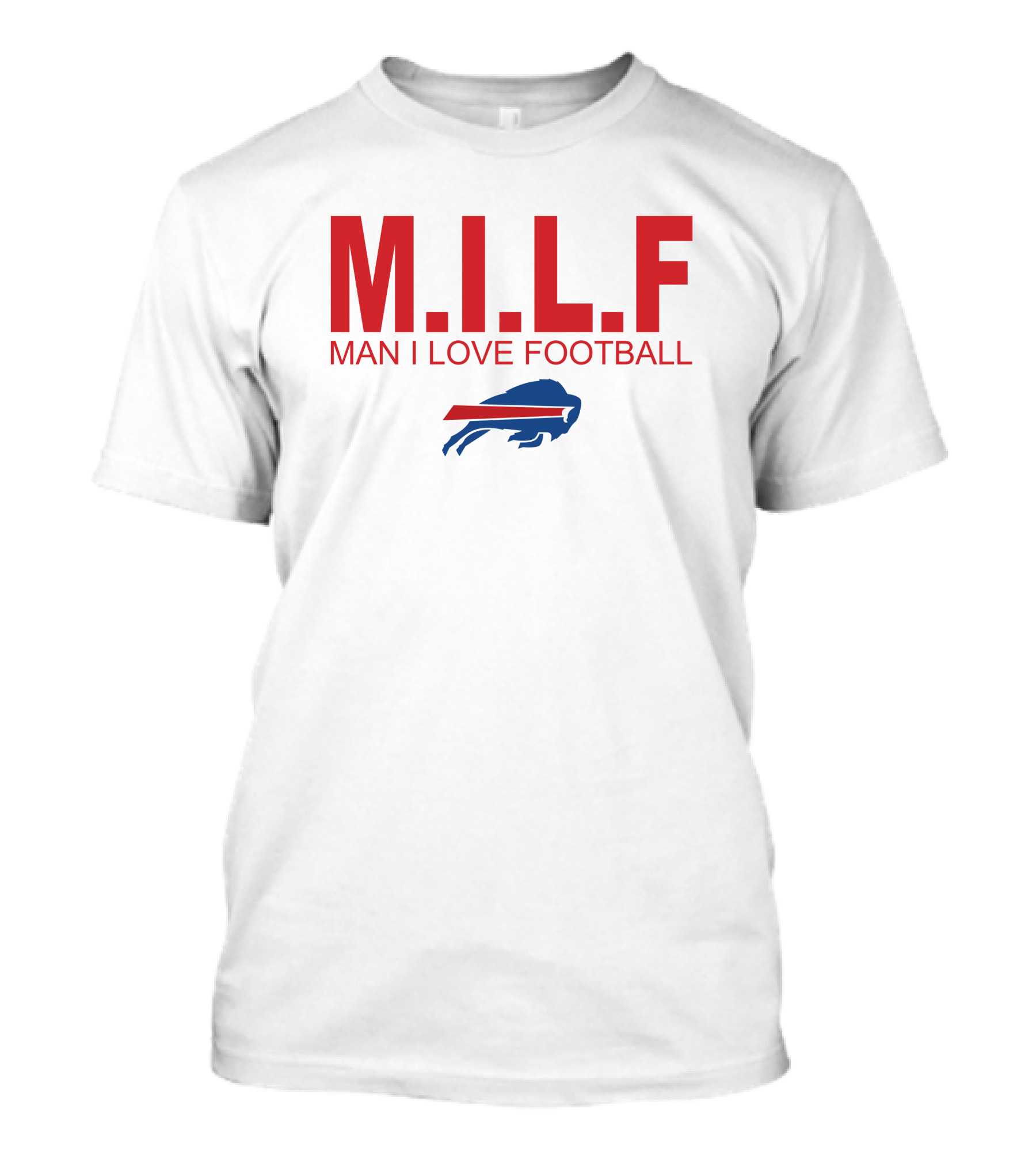 M.I.L.F Man I Love Football Buffalo Bills #BillsMafia T-Shirt