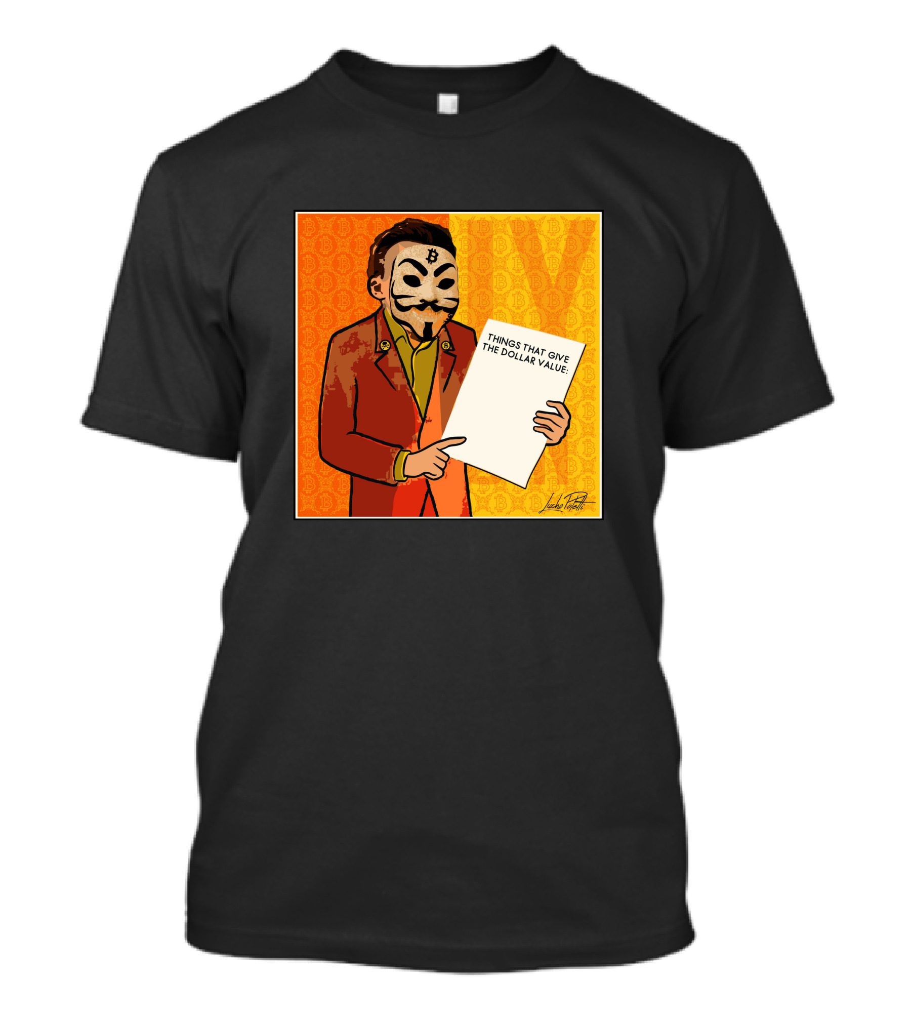 Lucho Poletti Bitcoin Guy Fawkes Mask Things That Give The Dollar Value T-Shirt