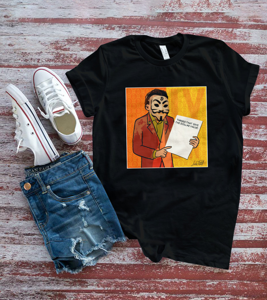 Lucho Poletti Bitcoin Guy Fawkes Mask Things That Give The Dollar Value T-Shirt