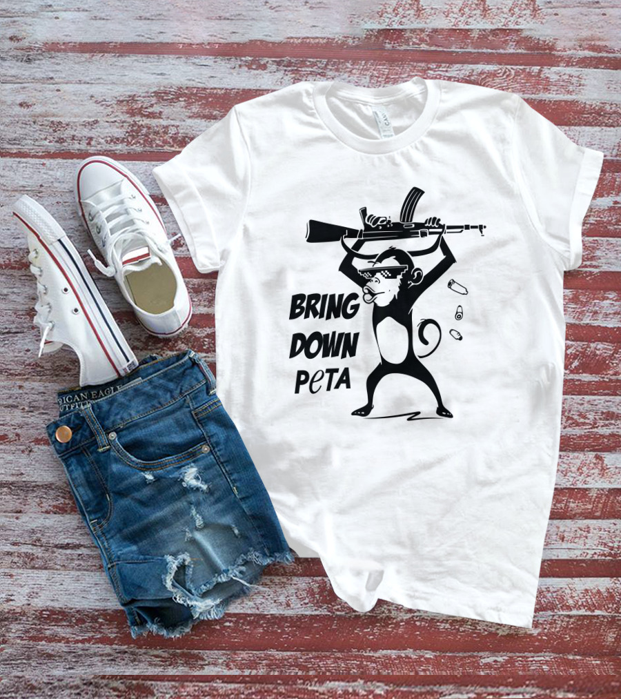 Bring Down Peta Monkey With A Gun Cassandrarules T-Shirt