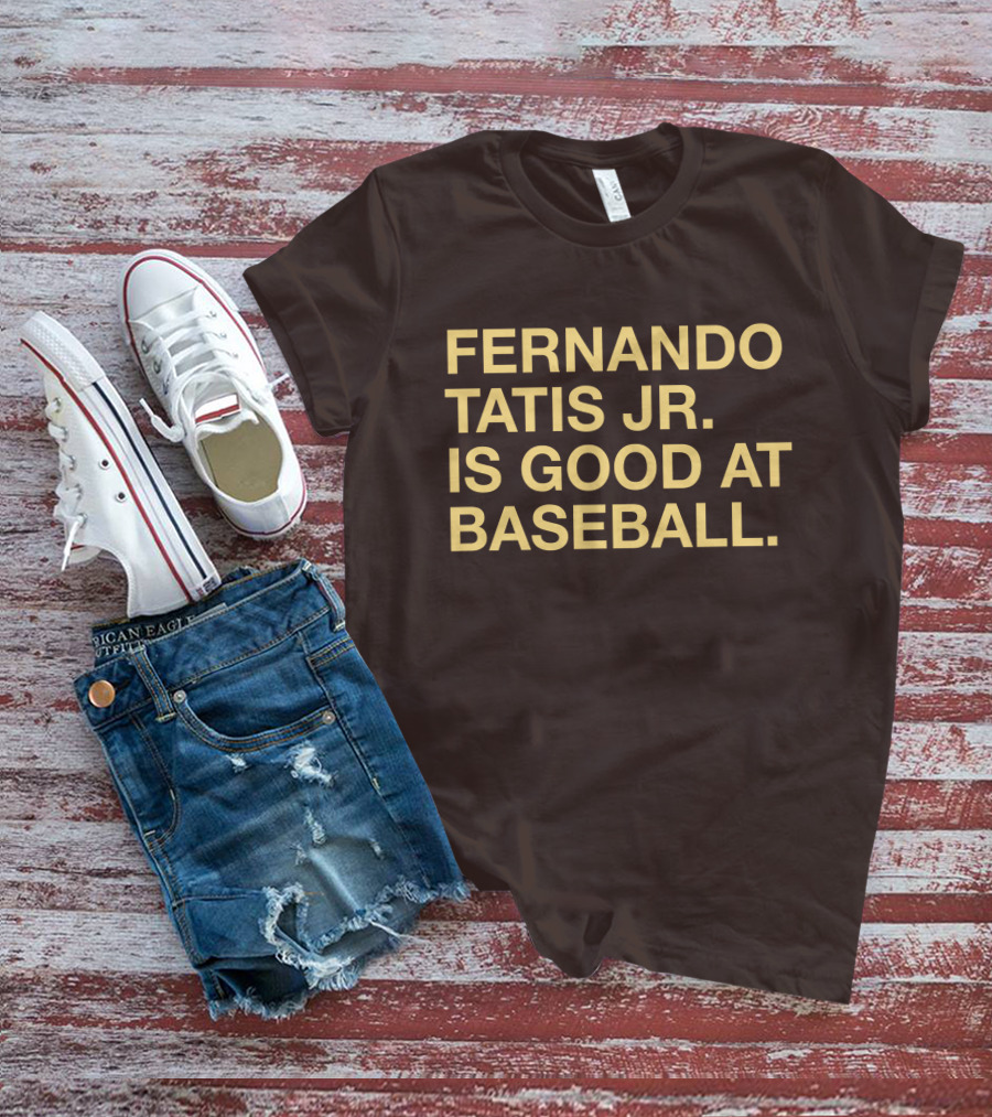 Fernando Tatis Jr Is Good At Baseball Erik Comm T-Shirt
