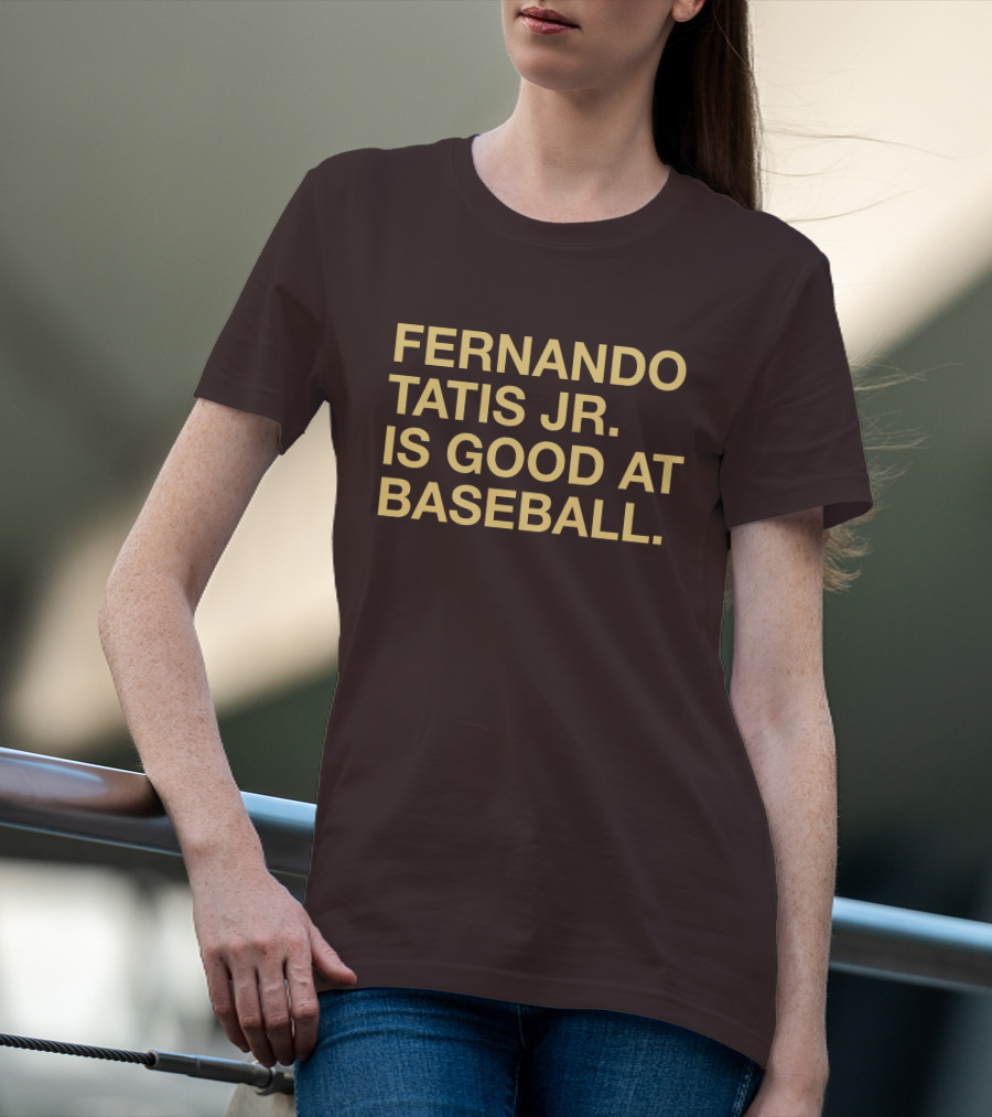 Fernando Tatis Jr Is Good At Baseball Erik Comm T-Shirt