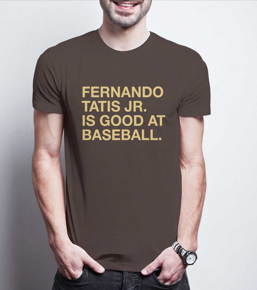 Fernando Tatis Jr Is Good At Baseball Erik Comm T-Shirt