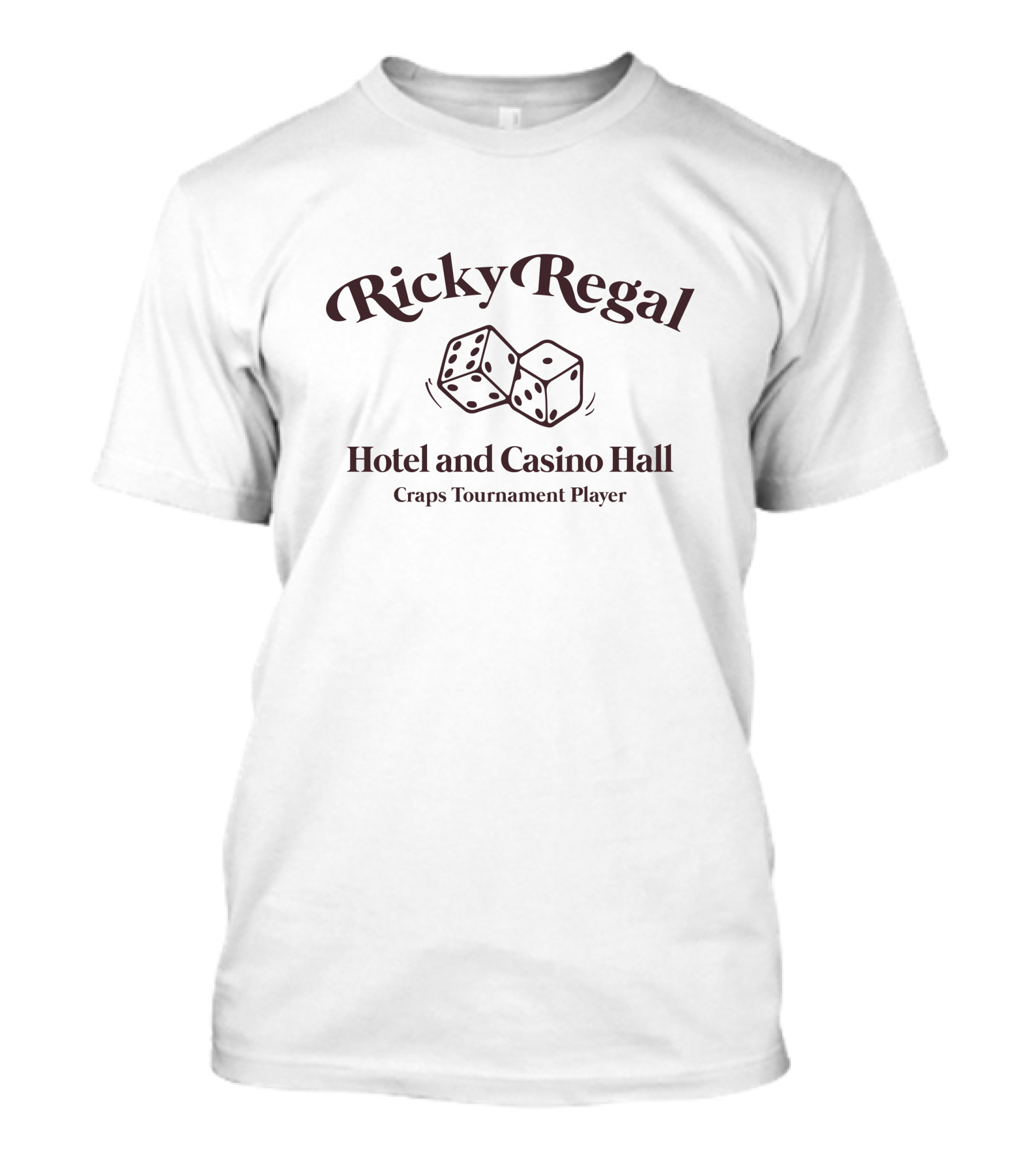 Ricky Regal Hotel And Casino Hall Craps Tournament Player T-Shirt