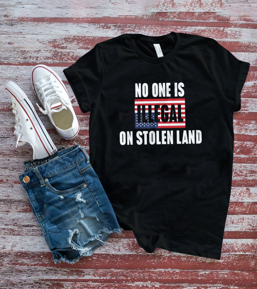 No One Is Illegal On Stolen Land American Flag Indigenous T-Shirt
