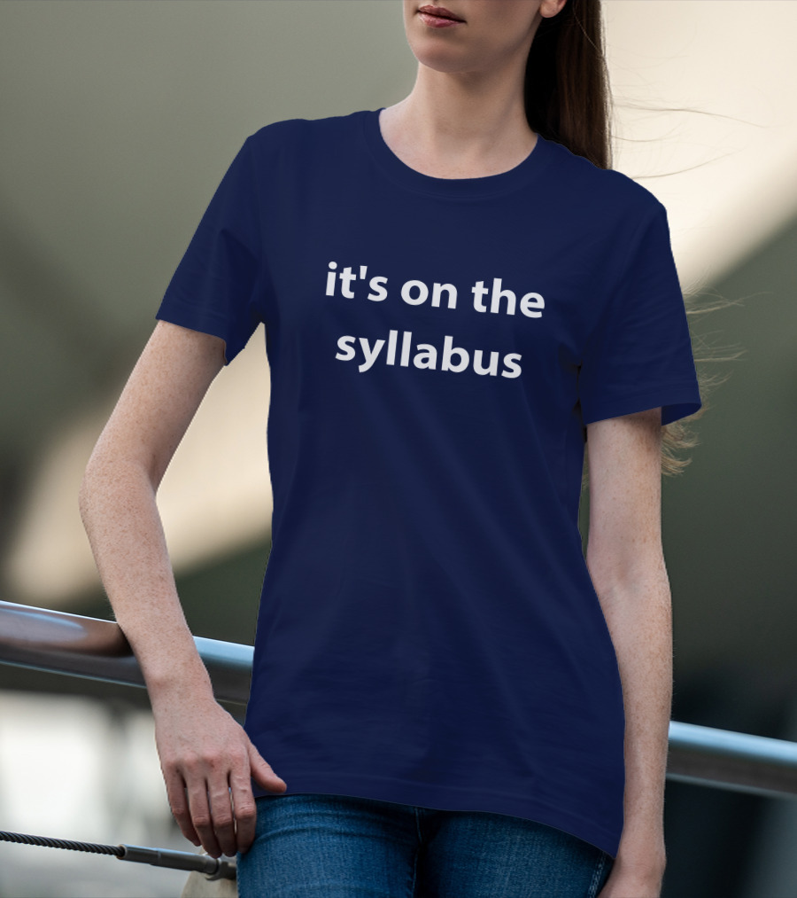 Drsimonhoward Simon Howard It's On The Syllabus T-Shirt