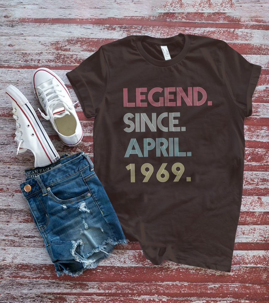 Legend Since April 1969 T-Shirt