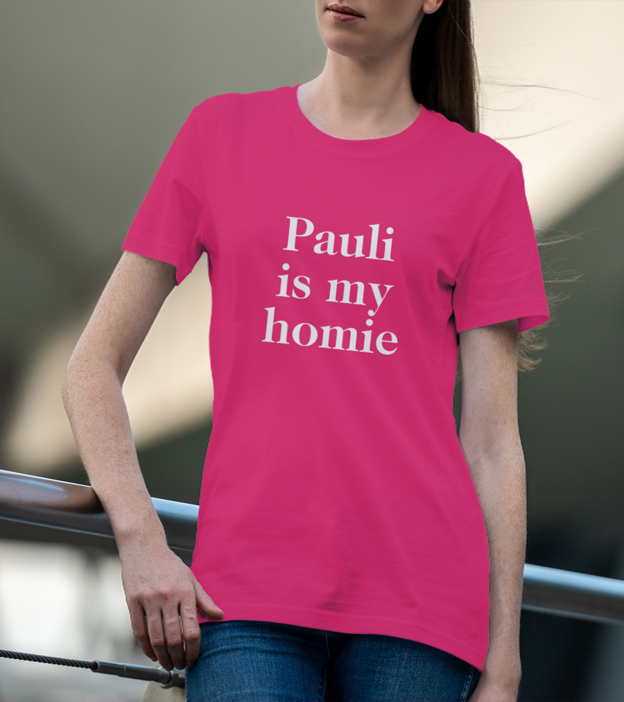 Lwtismyfav Pauli Is My Homie Statement T-Shirt