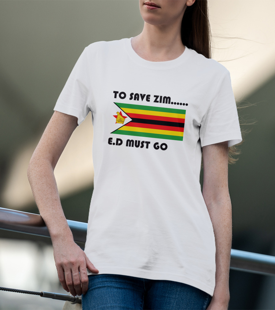 To Save Zim ED Must Go Zimbabwe Flag T-Shirt