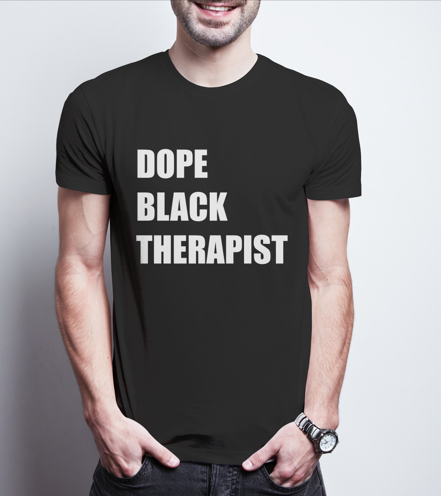 Conspiracylife Dope Black Therapist Empowerment T-Shirt