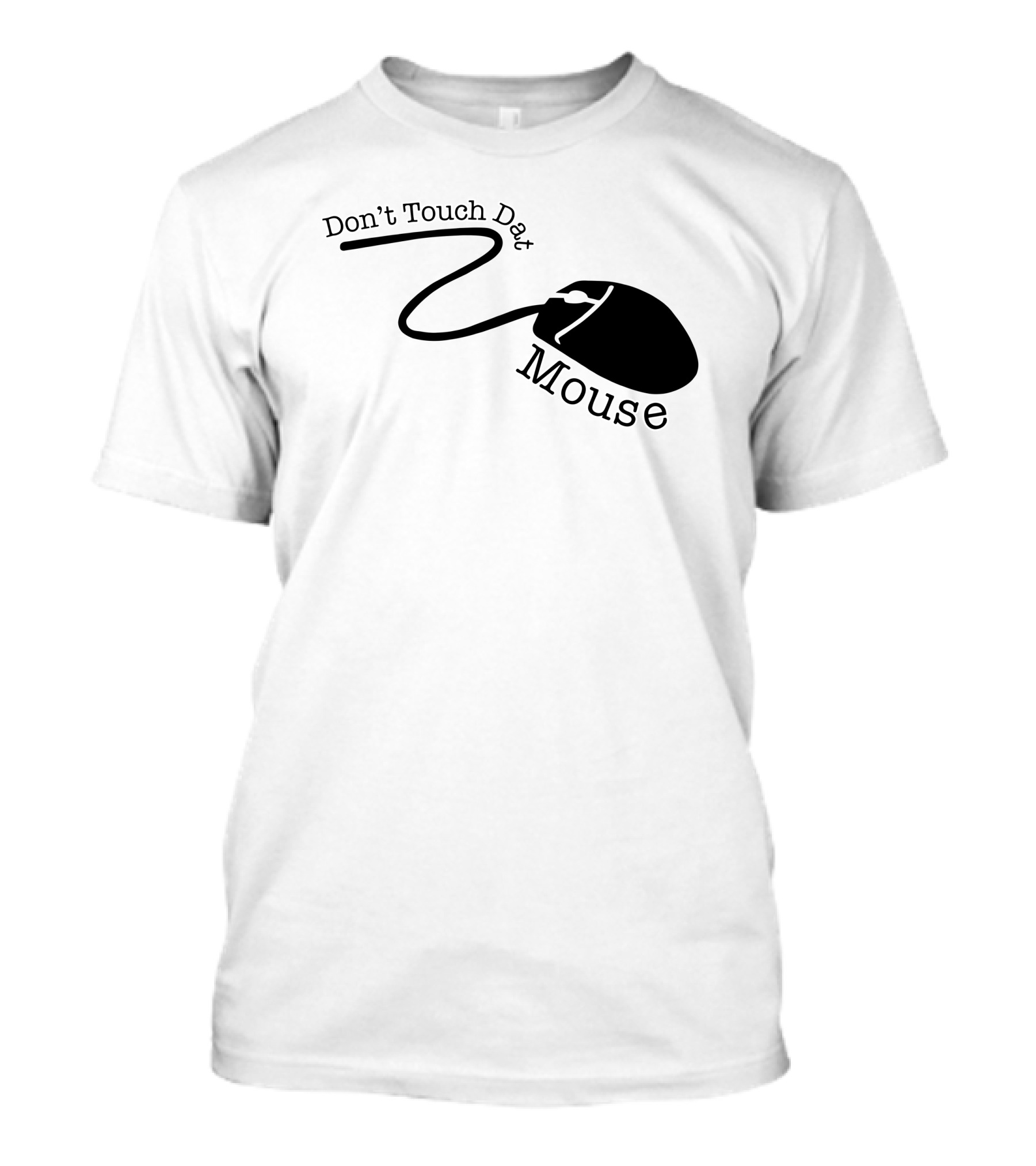 Badlandschugs Merch Don't Touch Dat Mouse Computer T-Shirt