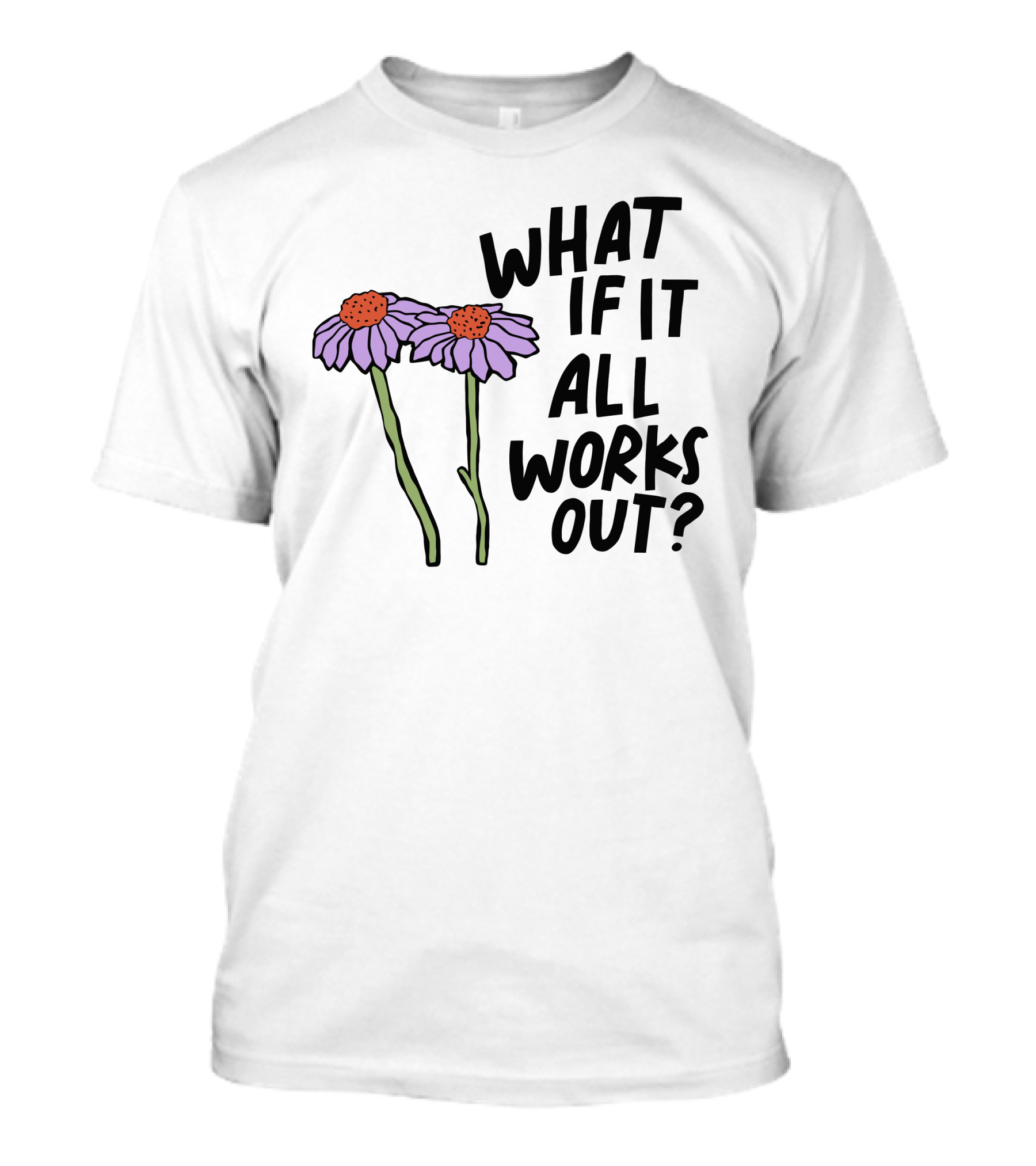 What If It All Works Out Selfcare Is For Everyone Purple Flowers T-Shirt