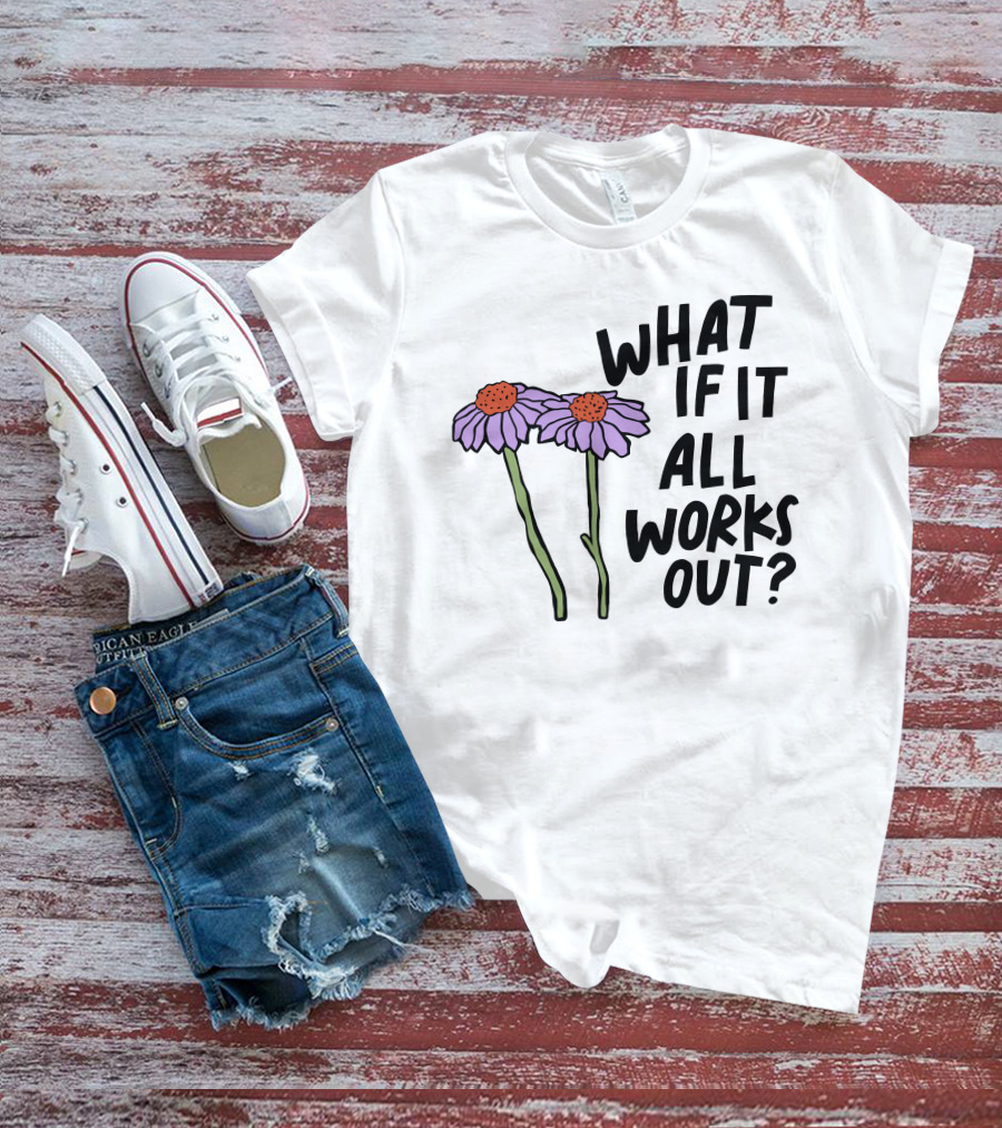 What If It All Works Out Selfcare Is For Everyone Purple Flowers T-Shirt