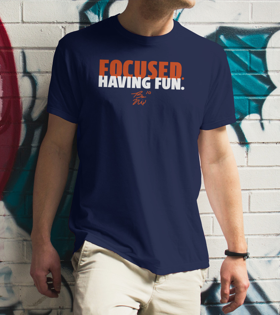 Focused: Having Fun Bo Nix Signature T-Shirt