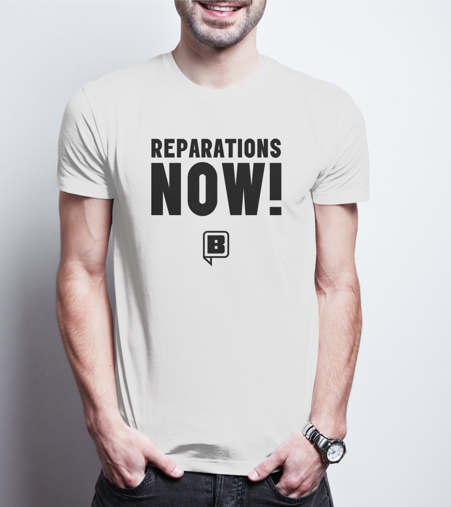 Reparations Now Bwstimes Square Store B T-Shirt