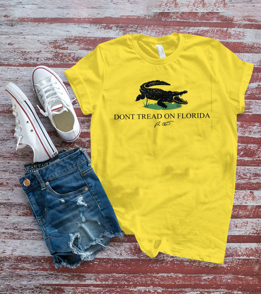 Gov Ron Desantis Dont Tread On Florida Crocodile Symbol And Signature T-Shirt