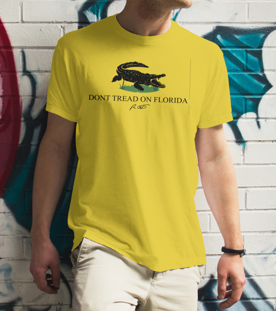 Gov Ron Desantis Dont Tread On Florida Crocodile Symbol And Signature T-Shirt