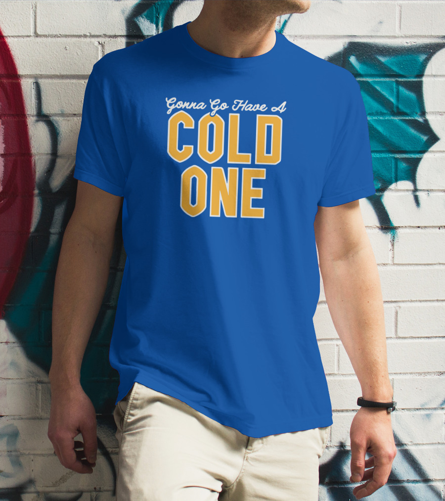 Pittsburgh Clothing Gonna Go Have A Cold One Blue And Gold Classic T-Shirt