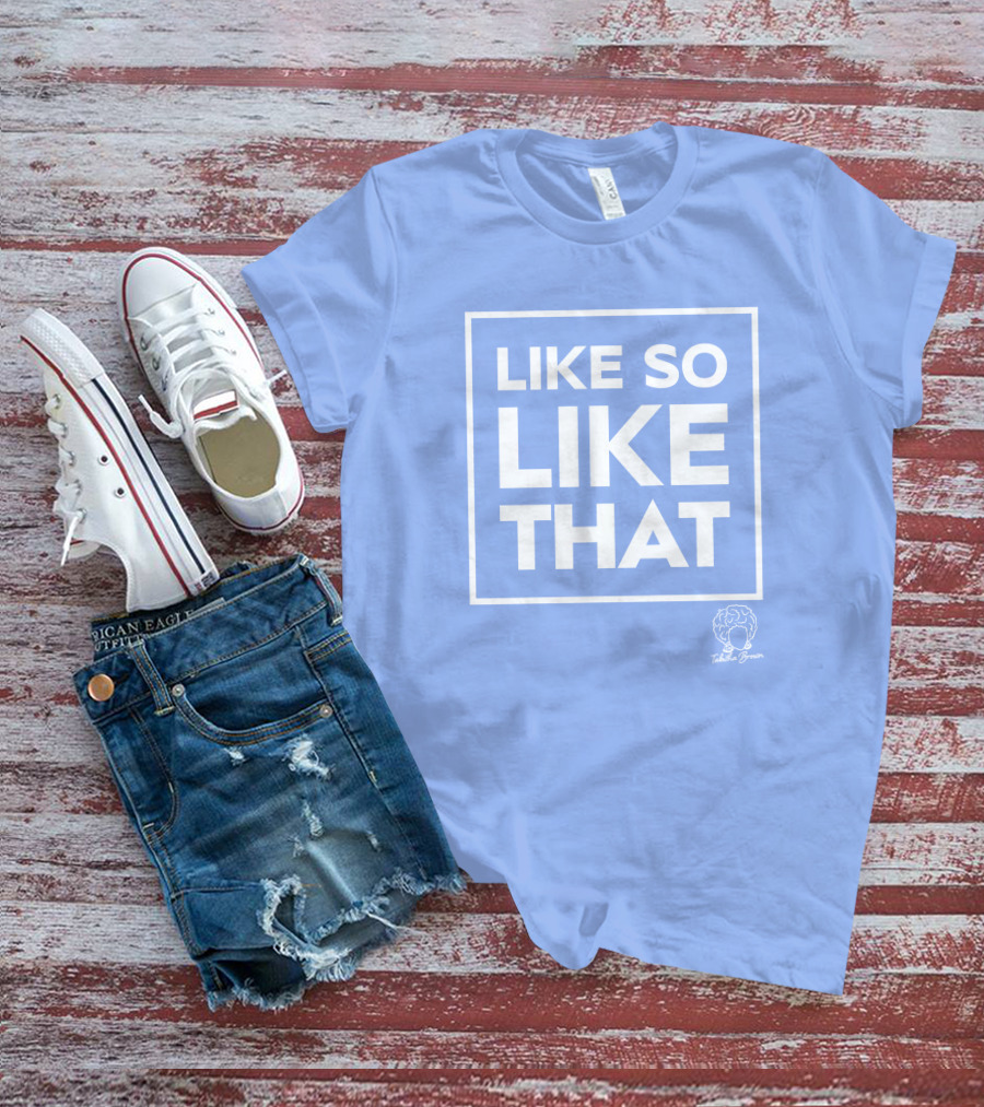 Tabitha Brown Like So Like That Sky T-Shirt