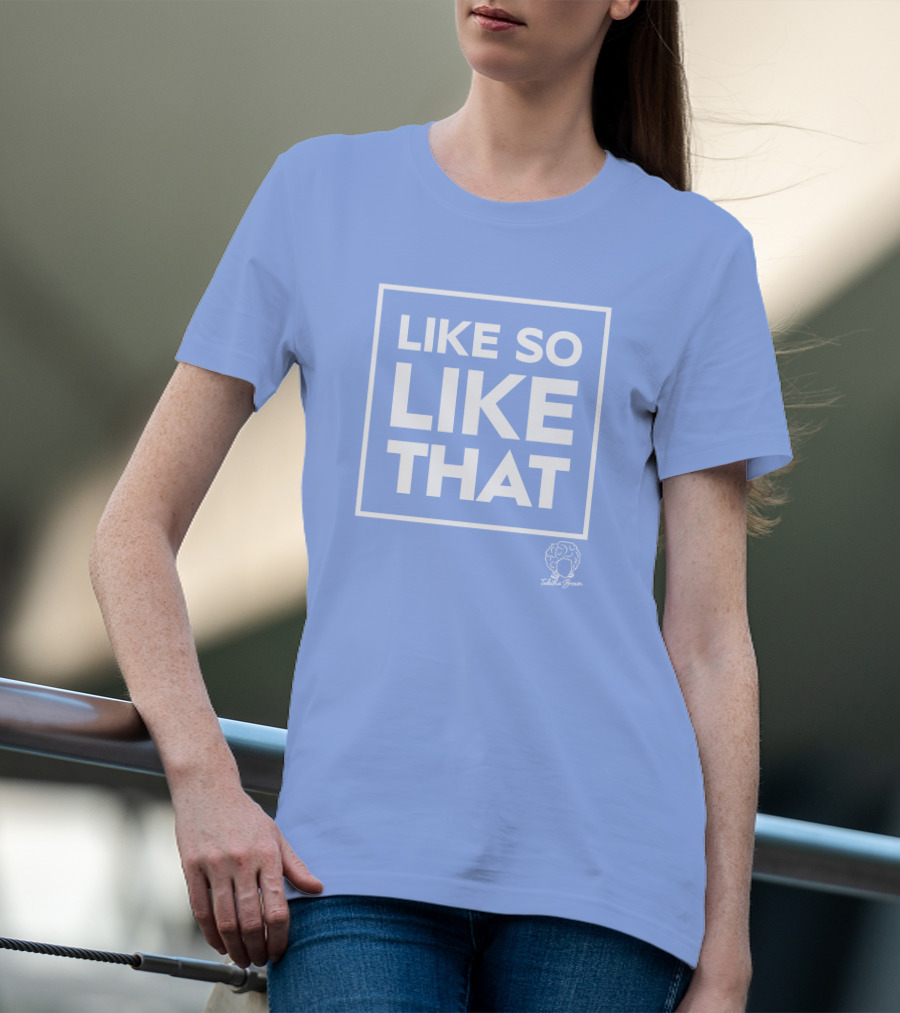 Tabitha Brown Like So Like That Sky T-Shirt