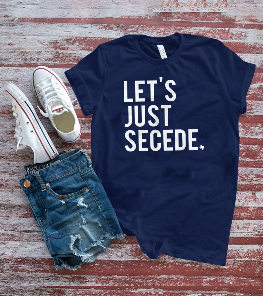 Let's Just Secede Texas State Outline T-Shirt