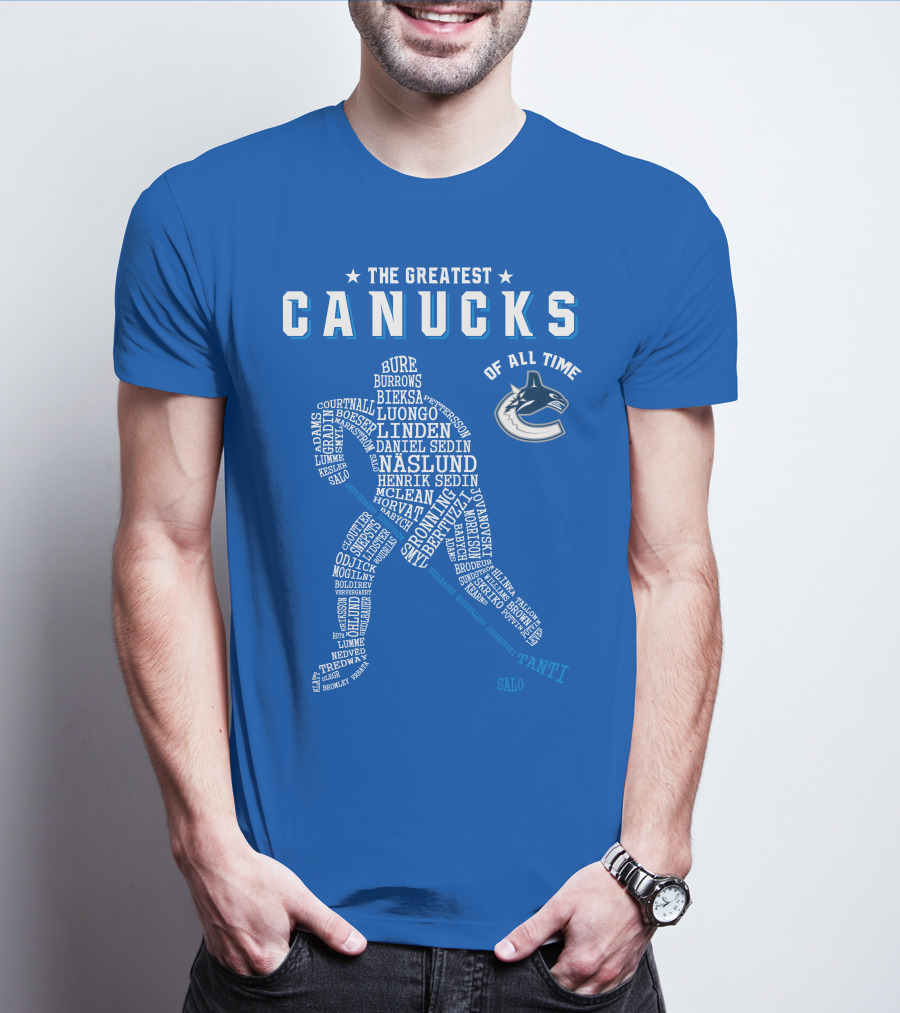 The Greatest Canucks Of All Time T-Shirt