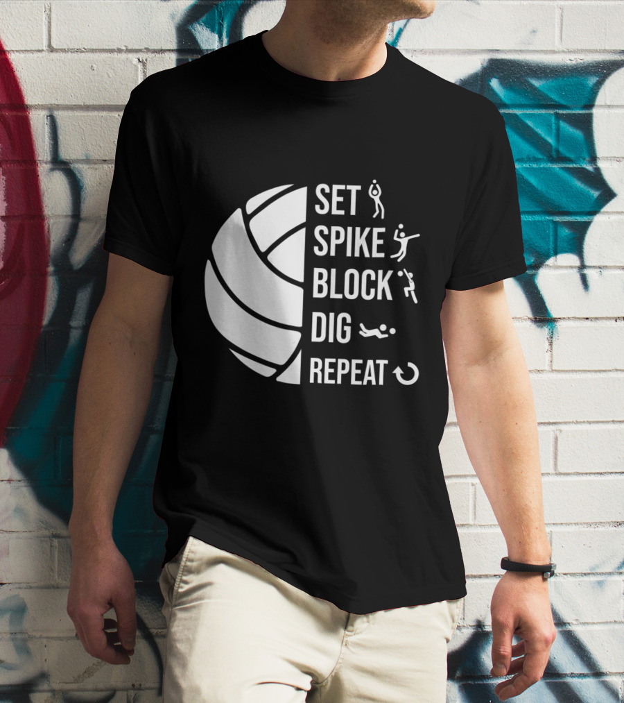 Set Spike Block Dig Repeat Volleyball For Girls Moms Coach T-Shirt